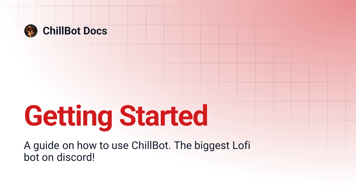 Getting Started | ChillBot Docs